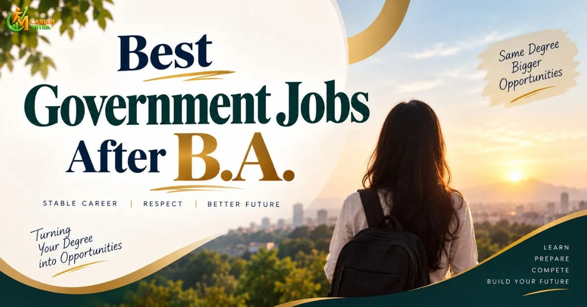 Best Government Jobs After B.A. in India 2026